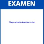 Examen Diagnostico De Administracion