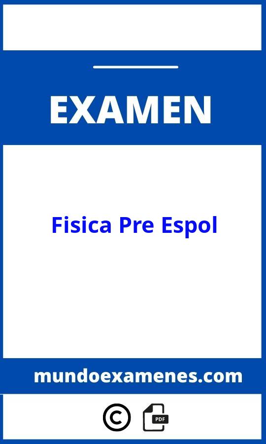 Examenes De Fisica Pre Espol